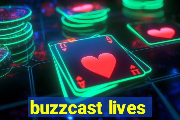 buzzcast lives